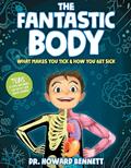Read The Fantastic Body: What Makes You Tick & How You Get Sick, written by Howard Bennett