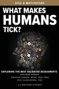 Read What Makes Humans Tick?: Exploring the Best Validated Assessments, written by Brandon Parker; Jennifer Larsen; Tony Alessandra