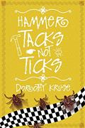 Read Hammer Tacks Not Ticks, written by Kruse; Dorothy
