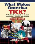Read What Makes America Tick? Second Edition: A Multiskill Approach to English through U.S. Culture and History, written by Wendy Ashby