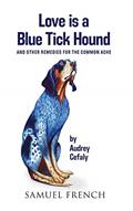Read Love is a Blue Tick Hound, written by Audrey Cefaly