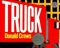 Truck: A Caldecott Honor Award Winner, written by Donald Crews