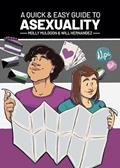 Read A Quick & Easy Guide to Asexuality (Quick & Easy Guides), written by Molly Muldoon