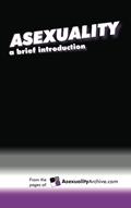 Read Asexuality: A Brief Introduction, written by Asexuality Archive