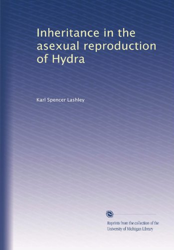 Read Inheritance in the asexual reproduction of Hydra, written by Karl Spencer Lashley