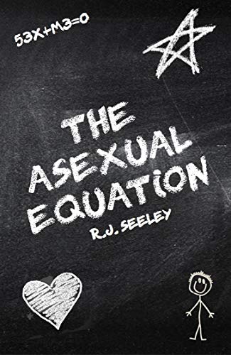 Read The Asexual Equation, written by R.J. Seeley Read The Asexual Equation, written by R.J. Seeley