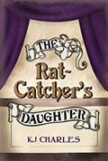 Read The Rat-Catcher's Daughter (Lilywhite Boys), written by KJ Charles