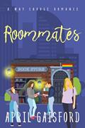 Read Roommates: A Queer Why Choose Romance, written by April Gaisford