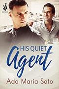 Read His Quiet Agent (The Agency Book 1), written by Ada Maria Soto
