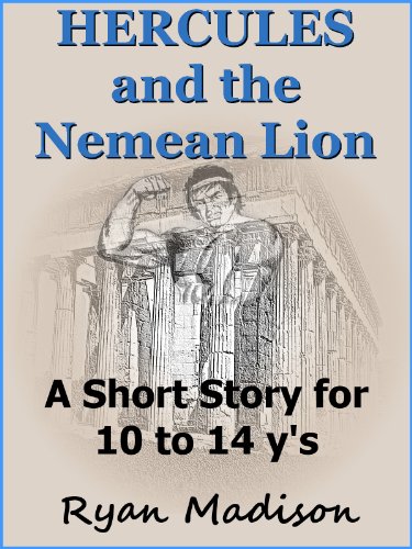 Read Hercules and the Nemean Lion (Hercules Labors Book 1), written by Ryan Madison