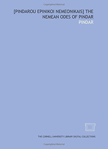 Read [Pindarou Epinikoi Nemeonikais] The Nemean Odes of Pindar, written by Pindar