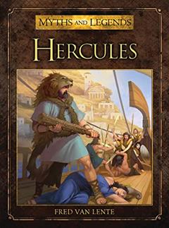 Hercules (Myths and Legends), written by Fred Van Lente