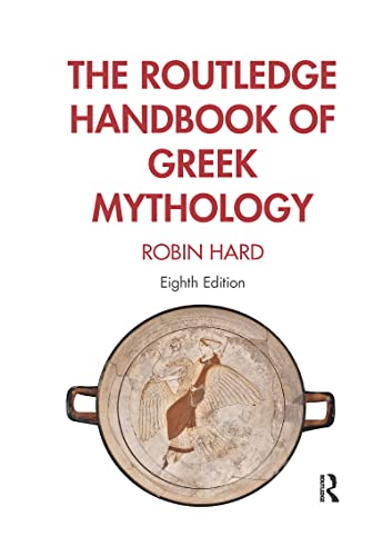 Read The Routledge Handbook of Greek Mythology: Partially based on H.J. Rose's A Handbook of Greek Mythology, written by Robin Hard