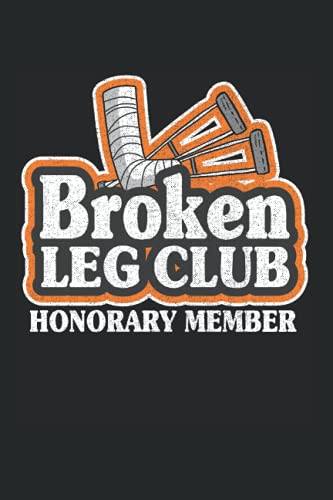Read Broken Leg Club Honorary Member: Funny Broken Leg Notebook / Journal | 120 Pages | Graph Paper | 6x9 Inches | Matte, written by Broken Leg Publishing
