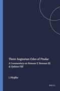 Read Three Aeginetan Odes of Pindar: A Commentary on Nemean V, Nemean III, & Pythian VIII (Mnemosyne, Supplements) (English and Ancient Greek Edition), written by I L Pfeijffer
