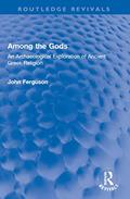 Read Among the Gods (Routledge Revivals), written by John Ferguson