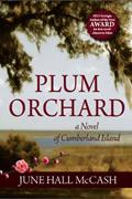 Read Plum Orchard, written by June Hall McCash