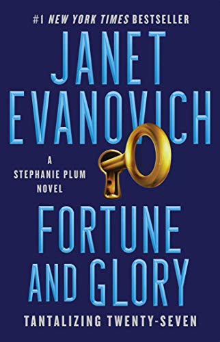 Read Fortune and Glory: Tantalizing Twenty-Seven (Stephanie Plum Book 27), written by Janet Evanovich