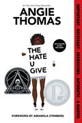 Read The Hate U Give: A Printz Honor Winner, written by Angie Thomas