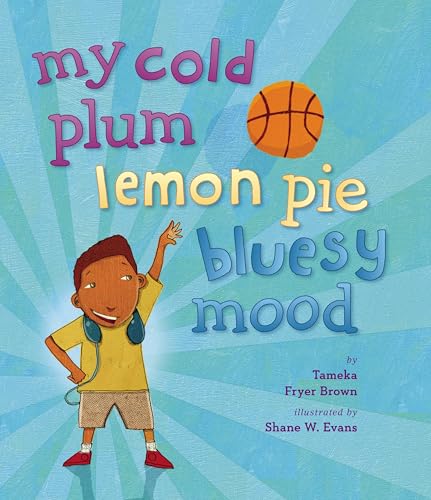 Read My Cold Plum Lemon Pie Bluesy Mood, written by Tameka Fryer Brown