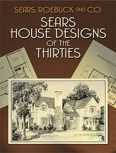 Read Sears House Designs of the Thirties (Dover Architecture), written by Sears  Roebuck and Co.
