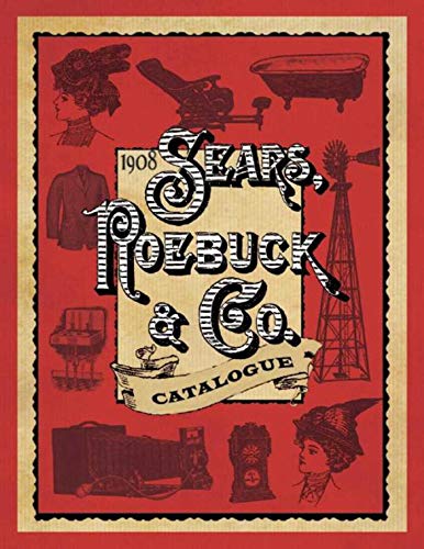 Read 1908 Sears, Roebuck & Co. Catalogue, written by Roebuck & Co. Sears