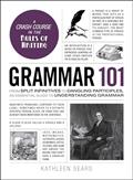 Read Grammar 101: From Split Infinitives to Dangling Participles, an Essential Guide to Understanding Grammar (Adams 101 Series), written by Kathleen Sears Read Grammar 101: From Split Infinitives to Dangling Participles, an Essential Guide to Understanding Grammar (Adams 101 Series), written by Kathleen Sears