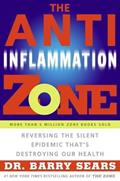 Read The Anti-Inflammation Zone: Reversing the Silent Epidemic That's Destroying Our Health (The Zone), written by Barry Sears