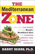 Read The Mediterranean Zone: Unleash the Power of the World's Healthiest Diet for Superior Weight Loss, Health, and Longevity, written by Dr. Barry Sears