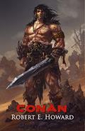 Read Conan: The Thief, The Conqueror, The King: The Collected Adventures of the World's Greatest Barbarian (Illustrated Edition), written by Robert E. Howard