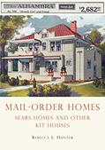 Read Mail-Order Homes: Sears Homes and Other Kit Houses (Shire USA), written by Rebecca Hunter