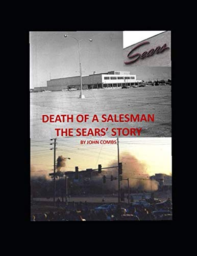 Read DEATH OF A SALESMAN THE SEARS' STORY: BY JOHN COMBS, written by JOHN COMBS