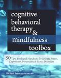Read Cognitive Behavioral Therapy & Mindfulness Toolbox: 50 Tips, Tools and Handouts for Anxiety, Stress, Depression, Personality and Mood Disorders, written by Richard Sears