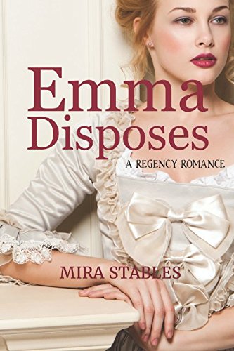 Read Emma Disposes, written by Mira Stables