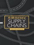 Read The Little Black Book of Supply Chains: How Organizations Get, Use, and Dispose of Almost Everything, written by Stephen A. LeMay D.B.A.; Marilyn M. Helms D.B.A.