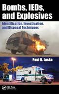Read Bombs, IEDs, and Explosives: Identification, Investigation, and Disposal Techniques, written by Paul R. Laska