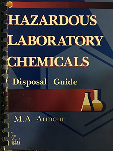 Read Hazardous Laboratory Chemicals: A Disposal Guide, written by Margaret-Ann Armour
