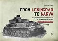 Read From Leningrad to Narva: An Illustrated Study of the Battles in the Northern Baltic Area, January-September 1944, written by Kamen Nevenkin