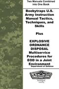 Read Boobytraps U.S. Army Instruction Manual Tactics, Techniques, and Skills Plus Explosive Ordnance Disposal Multiservice Procedures for EOD in a Joint Environment, written by Department of Defense