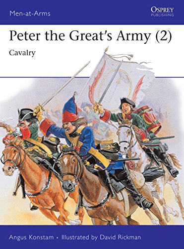 Read Peter the Great's Army (2) : Cavalry (Men-At-Arms, 264), written by Angus Konstam