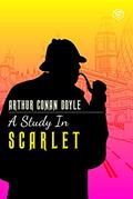 Read A Study in Scarlet, written by Sir Arthur Conan Doyle