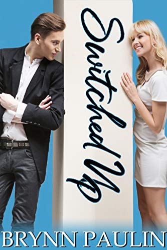 Read Switched Up (Sterling Love Book 4), written by Brynn Paulin