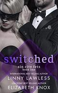 Read Switched: Sin City Fets, written by Linny Lawless; Elizabeth Knox