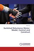 Read Switched Reluctance Motor: Model, Control and Construct, written by Iffat Arisa