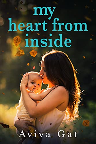 Read My Heart from Inside: An emotional page turner about two babies switched before birth, written by Aviva Gat