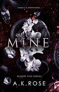 Read Mine (Blood Ties Book 1), written by A.K. Rose; Atlas Rose