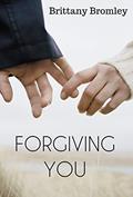 Read Forgiving You: A Switched Series Novella (The Switched Series), written by Brittany Bromley