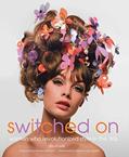 Read Switched On: Women Who Revolutionized Style in the 60s, written by David Wills Read Switched On: Women Who Revolutionized Style in the 60s, written by David Wills