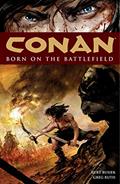 Read Conan: Born on the Battlefield, written by Kurt Busiek