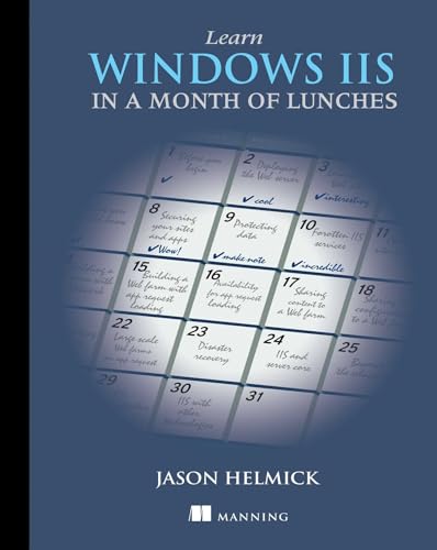 Read Learn Windows IIS in a Month of Lunches, written by Jason Helmick